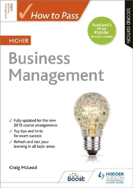 How to Pass Higher Business Management, Second Edition by Craig McLeod