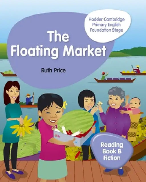 Hodder Cambridge Primary English Reading Book B Fiction Foundation Stage: Hodder Education Group by Ruth Price