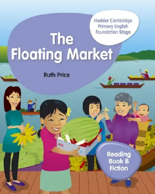 Hodder Cambridge Primary English Reading Book B Fiction Foundation Stage: Hodder Education Group by Ruth Price