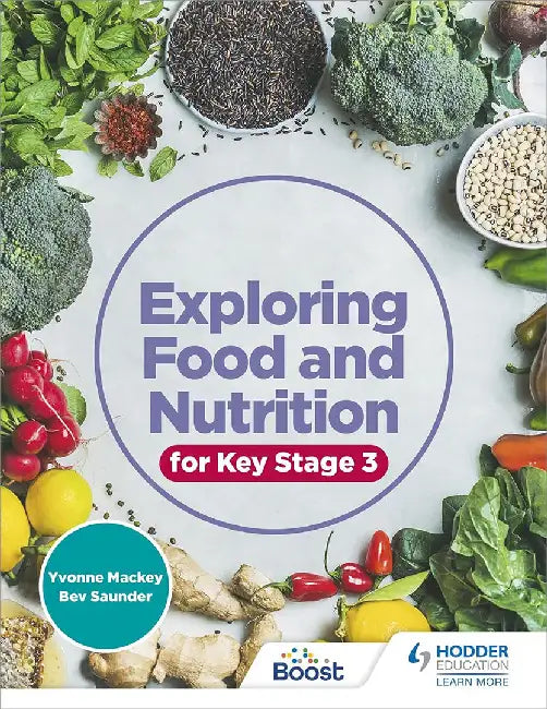 Exploring Food and Nutrition for Key Stage 3 by Yvonne Mackey