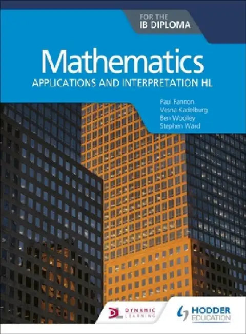 Mathematics for the Ib Diploma: Applications and Interpretation Hl