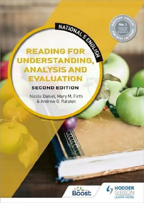 National 5 English: Reading for Understanding, Analysis and Evaluation, Second Edition by Nicola Daniel