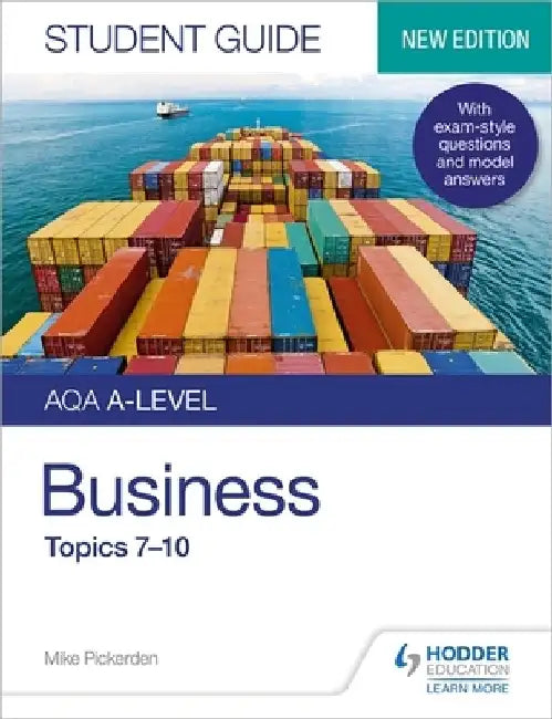 AQA A-level Business Student Guide 2: Topics 7–10 by Mike Pickerden
