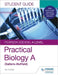 Pearson Edexcel A-level Biology (Salters-Nuffield) Student Guide: Practical Biology by Dan Foulder