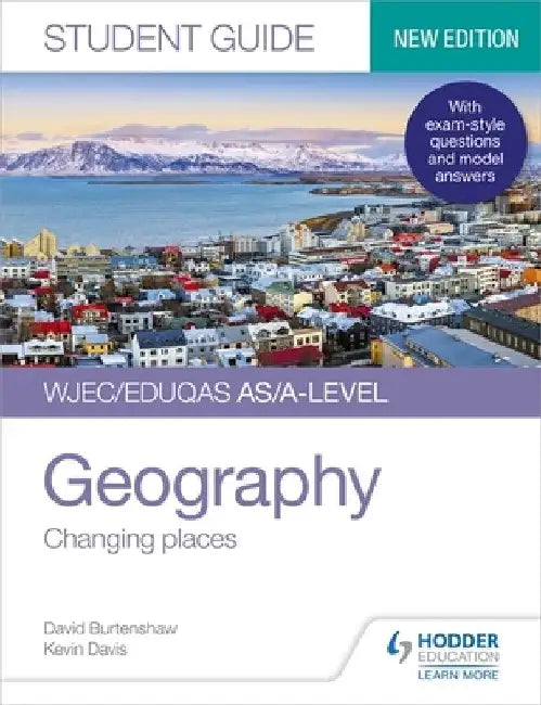 WJEC/Eduqas AS/A-level Geography Student Guide 1: Changing places by Kevin Davis