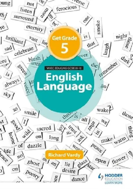 Get Grade 5 in Eduqas GCSE (9-1) English Language by Richard Vardy