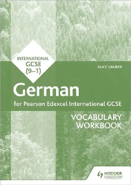 Pearson Edexcel International GCSE German Vocabulary Workbook by Alice Gruber