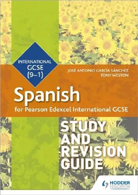 Pearson Edexcel International GCSE Spanish Study and Revision Guide by Jose Antonio Garcia Sanchez