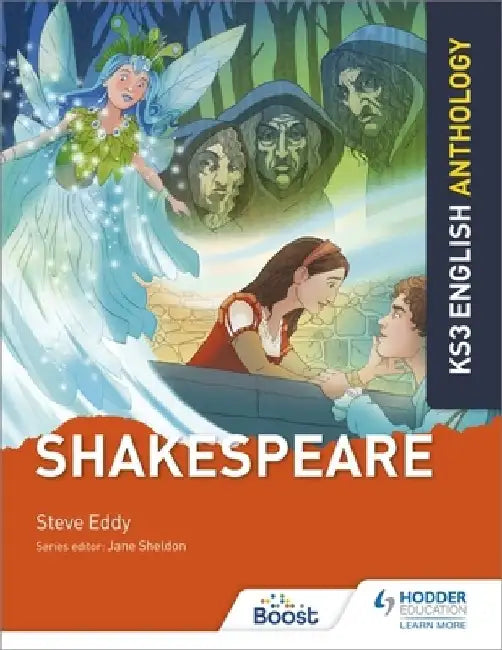 Key Stage 3 English Anthology: Shakespeare by Steve Eddy