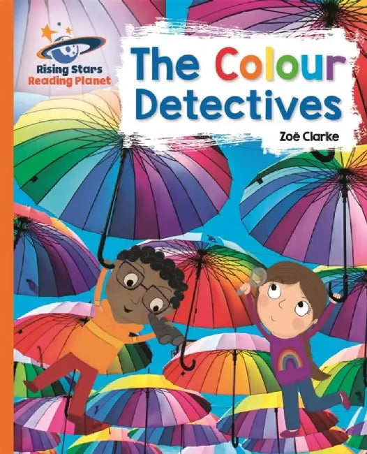 Reading Planet - The Colour Detectives - Orange: Galaxy by Zoe Clarke
