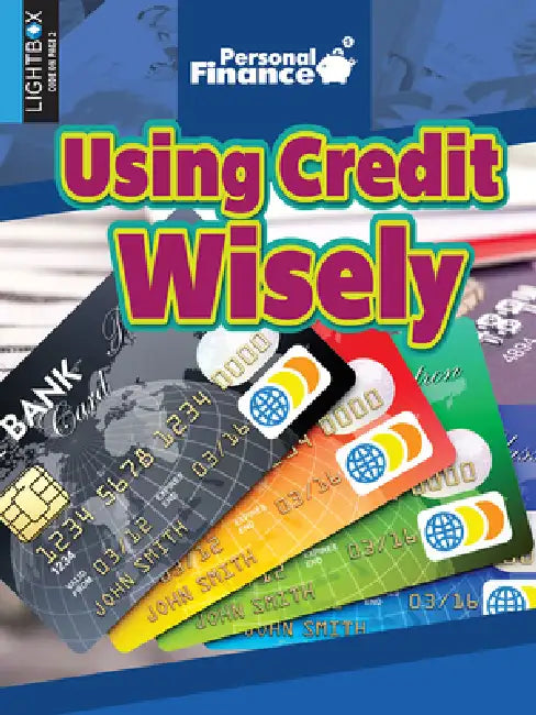 Using Credit Wisely by Katie Marsico