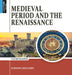 Medieval Period and the Renaissance by Ryles Briony