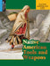 Native American Tools and Weapons by Rob Staeger