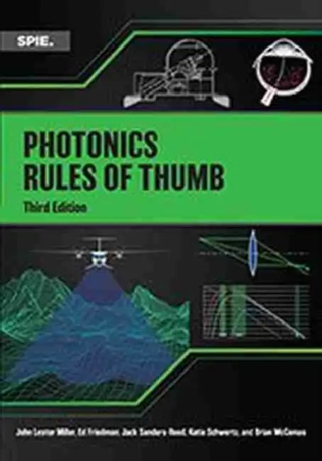 Photonics Rules of Thumb by John Lester Miller