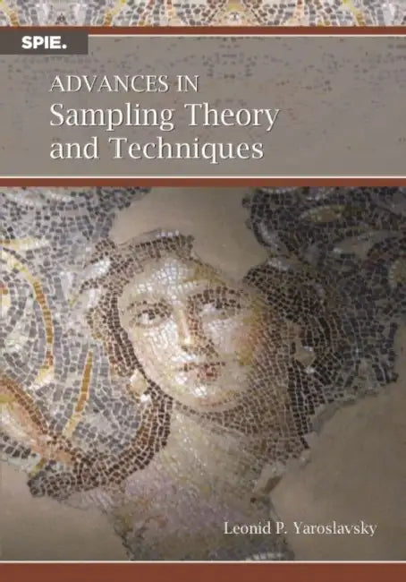 Advances in Sampling Theory and Techniques by Leonid P. Yaroslavsky