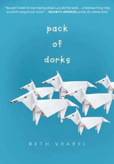 Pack of Dorks by Beth Vrabel