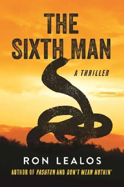 The Sixth Man: A Thriller by Ron Lealos