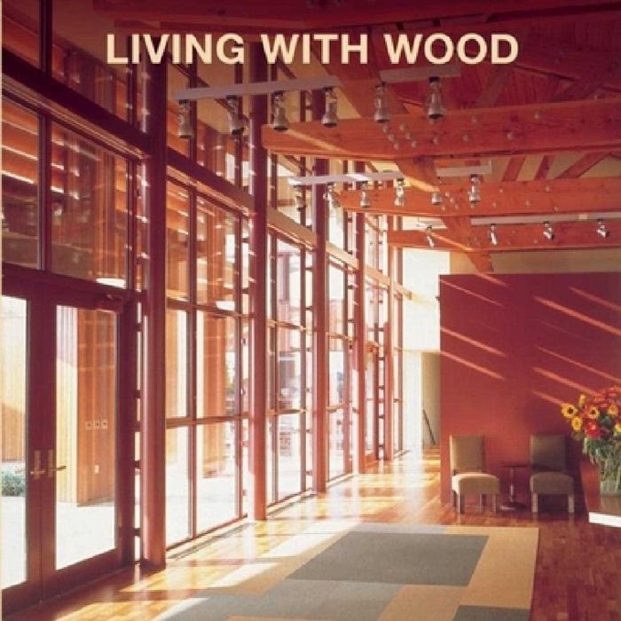 Living with Wood by Loft Publications