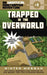 Trapped in the Overworld: An Unofficial Minetrapped Adventure, #1 by Winter Morgan
