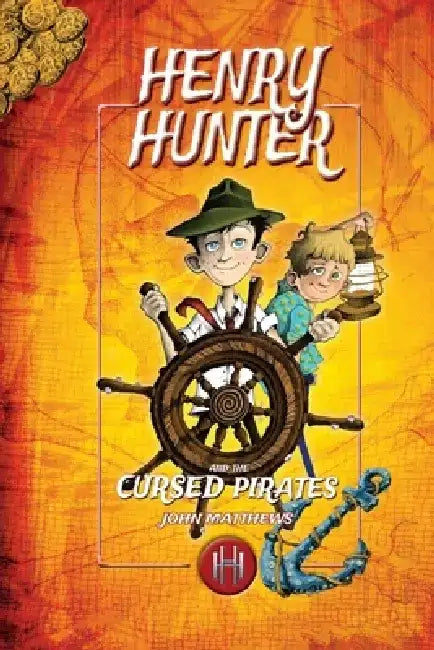 Henry Hunter and the Cursed Pirates: Henry Hunter Series #2 by John Matthews