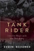 Tank Rider: Into the Reich with the Red Army by Evgeni Bessonov