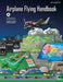 Airplane Flying Handbook (Federal Aviation Administration): FAA-H-8083-3b by Federal Aviation Administration
