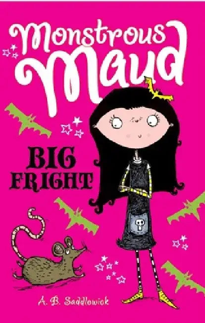 Monstrous Maud: Big Fright by A. B. Saddlewick