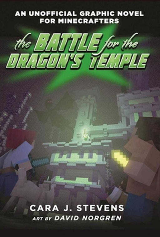 The Battle for the Dragon's Temple: An Unofficial Graphic Novel for Minecrafters, #4 by Cara J. Stevens