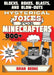 Hysterical Jokes for Minecrafters: Blocks, Boxes, Blasts, and Blow-Outs by Brian Boone