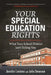 Your Special Education Rights: What Your School District Isn't Telling You by Jennifer Laviano