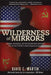Wilderness of Mirrors: Intrigue, Deception, and the Secrets That Destroyed Two of the Cold War's Most Important Agents by David C. Martin