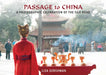 Passage to China: A Photographic Celebration of the Silk Road by Liza Gershman, Liza Gershman