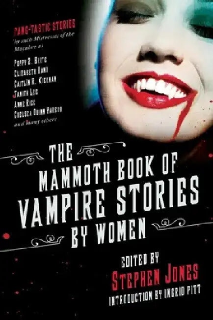 The Mammoth Book of Vampire Stories by Women by Stephen Jones