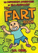 The Fart Book: The Disgusting Adventures of Milo Snotrocket by J. B. O'Neil