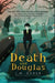 Death and Douglas by J. W. Ocker