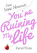 Dear Isaac Newton, You're Ruining My Life by Rachel Hruza