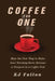 Coffee for One: How the New Way to Make Your Morning Brew Became a Tempest in a Coffee Pod by Kj Fallon