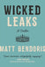 Wicked Leaks: A Thriller by Matt Bendoris