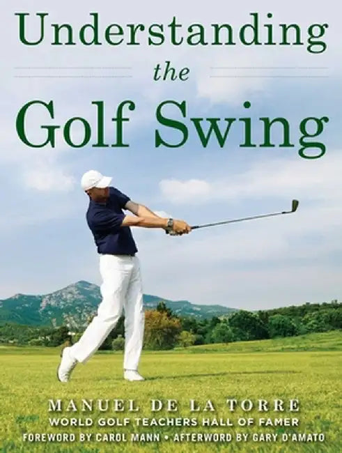 Understanding the Golf Swing by Manuel De Torre