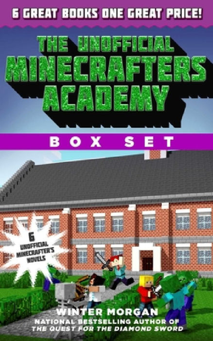 The Unofficial Minecrafters Academy Series Box Set: 6 Thrilling Stories for Minecrafters by Winter Morgan