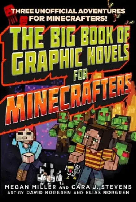 The Big Book of Graphic Novels for Minecrafters: Three Unofficial Adventures by Megan Miller