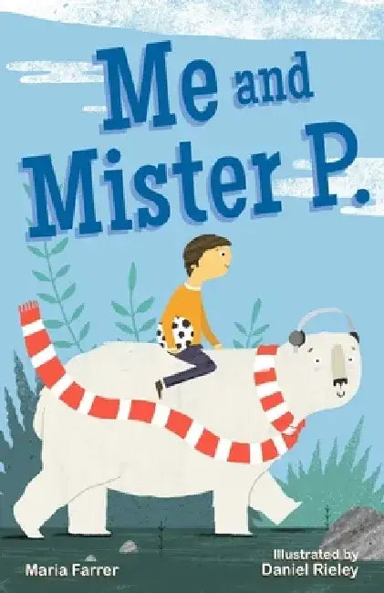 Me and Mister P. by Maria Farrer