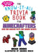 The Know-It-All Trivia Book for Minecrafters: Over 800 Amazing Facts and Insider Secrets by Brian Boone