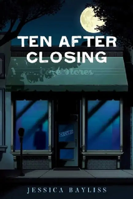 Ten After Closing by Jessica Bayliss