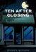 Ten After Closing by Jessica Bayliss