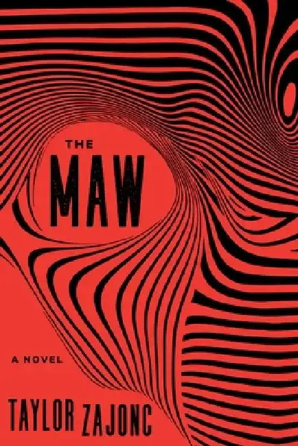 The Maw by Taylor Zajonc