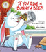 If You Give a Bunny a Beer by Sam Miserendino