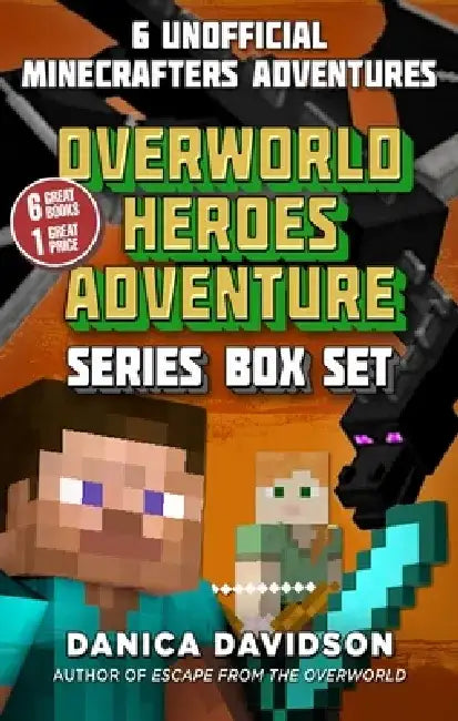 An Unofficial Overworld Heroes Adventure Series Box Set by Danica Davidson