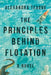 The Principles Behind Flotation by Alexandra Teague