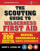 The Scouting Guide to Wilderness First Aid: An Officially-Licensed Book of the Boy Scouts of America: More Than 200 Essential Skills for Medical Emerg by The Boy Scouts of America